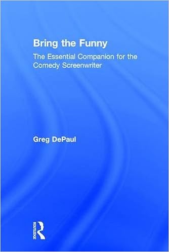 Bring The Funny The Essential Companion For The Comedy Screenwriter Amazon De Depaul Greg Fremdsprachige Bucher