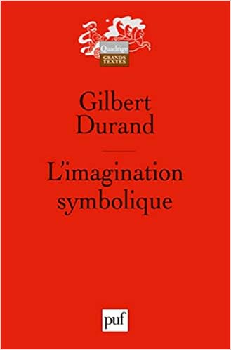 L Imagination Symbolique Quadrige French Edition Durand Gilbert 9782130651673 Amazon Com Books