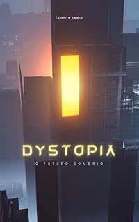 Livro DYSTOPIA: O Futuro Sombrio