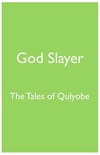God Slayer: The Tales of Qulyobe