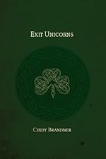 Exit Unicorns (Exit Unicorns Series Book 1)
