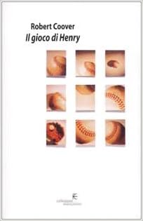Robert Coover - Il gioco di Henry (2002)