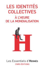 Les  identités collectives à l'heure de la mondialisation