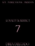 Loyalty and Respect 7 (Loyalty & Respect)