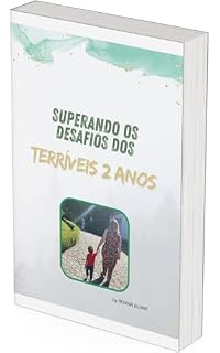 Livro Superando os Desafios dos Terríveis 2 Anos