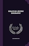 ESSAYS IN JEWISH BIOGRAPHY by ALEXANDER MARX