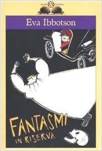 Eva Ibbotson - Fantasmi in riserva (2002)