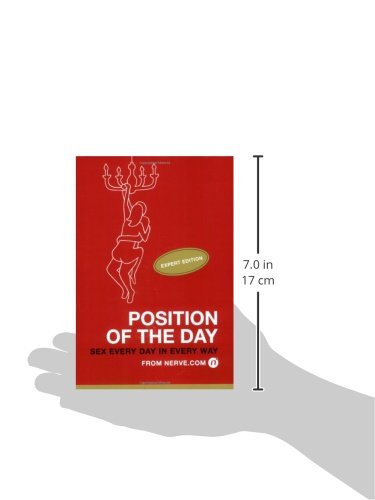 Position Of The Day Expert Edition Sex Every Day In Every Way From Nerve Com Amazon Co Uk Nerve Com 9780811859905 Books
