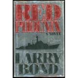 Red Phoenix by Bond, Larry (1989) Hardcover
