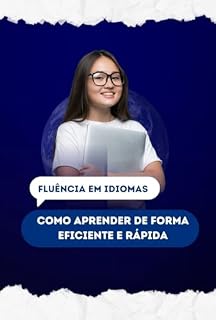 Livro Fluência em Idiomas: Como Aprender de Forma Eficiente e Rápida
