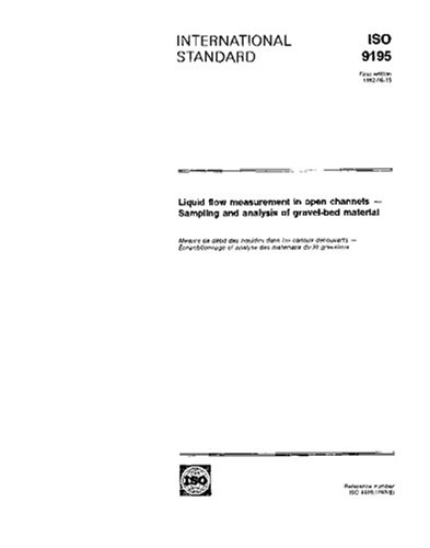 ISO 9195:1992, Liquid flow measurement in open channels - Sampling and analysis of gravel-bed material