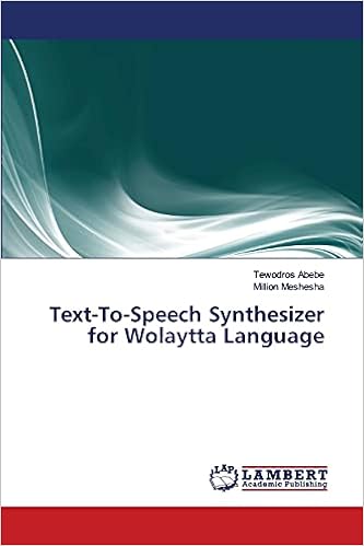 Text To Speech Synthesizer For Wolaytta Language Abebe Tewodros Meshesha Million 9783659492068 Amazon Com Books