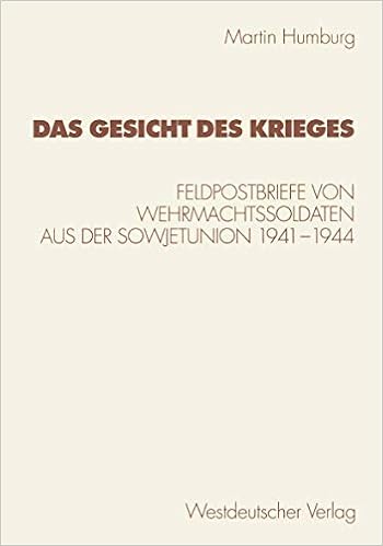 Das Gesicht Des Krieges Feldpostbriefe Von Wehrmachtssoldaten Aus Der Sowjetunion 1941 1944 Kulturwissenschaftliche Studien Zur Deutschen Literatur German Edition Amazon De Humburg Martin Bucher