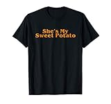 Shes My Sweet Potato Shirt, Couple Shirts for Him and Her