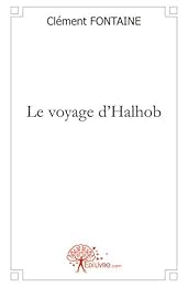Le  voyage d'Halhob