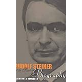 Rudolf Steiner: An Illustrated Biography