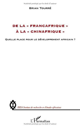 De la Françafrique à la Chinafrique