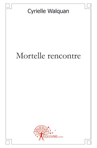 Mortelle rencontre