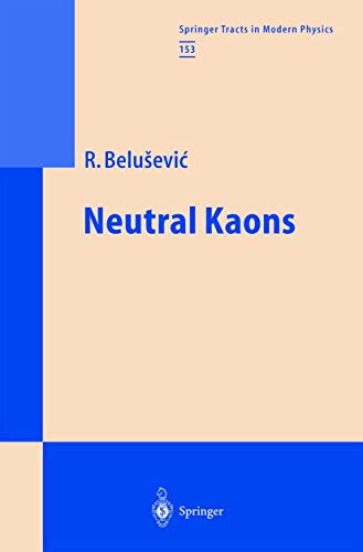 Neutral Kaons (Springer Tracts in Modern Physics, 153)