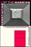 Negotiating at the Margins : The Gendered Discourses of Power and Resistance, , 0813519713