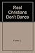 Real Christians Don't Dance! by 