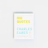 Paperback 100 Quotes By Charles Eames Book