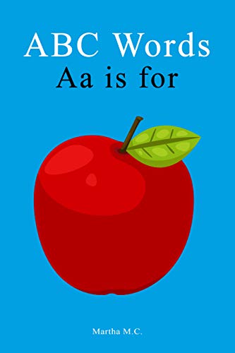 READ ABC Words Aa is for: ABC fundamental first words from A to Z For Kids, Kids 1-5 Years Old (Baby Firs [E.P.U.B]