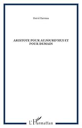 Aristote pour aujourd'hui et pour demain