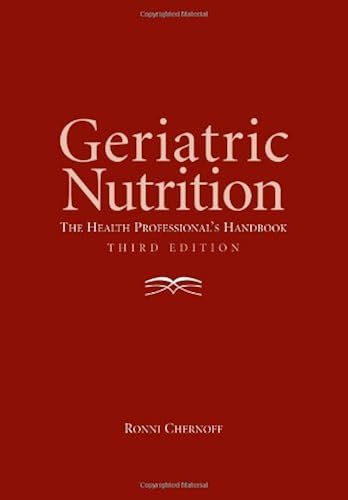 Download Geriatric Nutrition: The Heath Professional's Handbook PDF