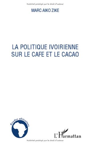 La  politique ivoirienne sur le café et le cacao