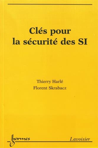 ClÃ©s pour la sÃ©curitÃ© des SI (French Edition) by (Paperback)