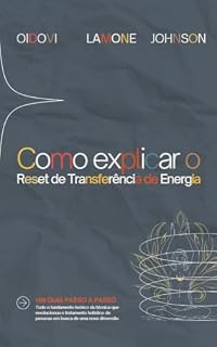 Livro Como Explicar o Reset de Transferência de Energia: Uma guia passo a passo da terapia que está revolucionando os tempos de pós-pandemia