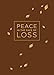 Peace in the Face of Loss