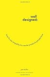 Well-Designed: How to Use Empathy to Create Products People Love cover