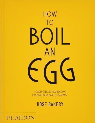HOW TO BOIL AN EGG ローズベーカリー POACH ONE,S… How to Boil an Egg: Poach One, Scramble One, Fry One, Bake One