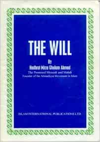 The Will Mirza Ghulam Ahmad 9781853727740 Amazon Com Books