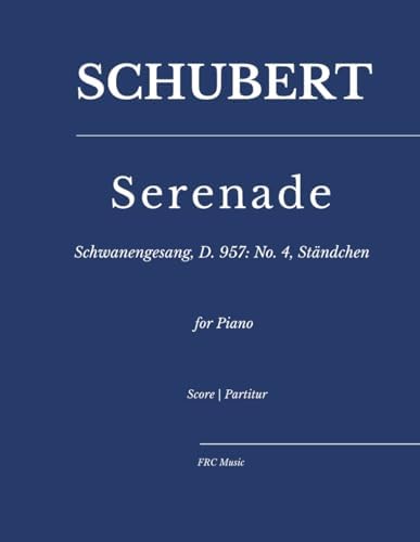 Schubert: Serenade - Ständchen No. 4: Schwanengesang, D. 957 for