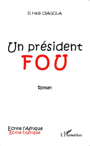 Un  président fou