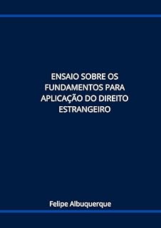 Livro ENSAIO SOBRE OS FUNDAMENTOS PARA APLICAÇÃO DO DIREITO ESTRANGEIRO