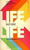 Life Before Life: Is There Life Before Birth?