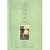 Front cover for the book The Last of How It Was: A Novel by T.R. Pearson