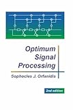 Optimum Signal Processing, Orfanidis, Sophocles, 0979371309