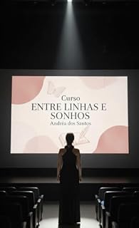 Livro ENTRE LINHAS E SONHOS: CURSO DE ESCRITA CRIATIVA
