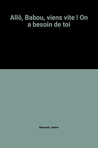 Allô, Babou, viens vite ! On a besoin de toi