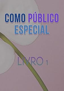 Livro Como Público Especial (Livro 1)