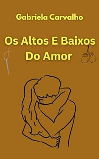 Livro Os Altos E Baixos Do Amor