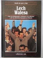 LECH WALESA. Lider De Solidaridad y Defensor De La Libertad y De Los Derechos Humanos En Polonia. 8434832976 Book Cover