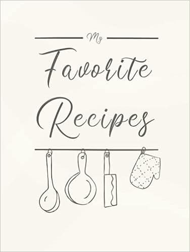 My Favorite Recipes The Xxl Diy Recipe Book To Write In Your Own Recipes Hardcover Letter Format Creative Journals Network Amazon Com Books My Favorite Recipes The Xxl Diy Recipe Book To Write In Your Own Recipes Hardcover Letter Format Creative Journals Network Amazon Com Books