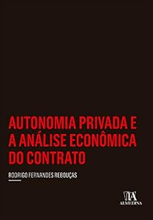 Livro Autonomia Privada e a Análise Econômica do Contrato