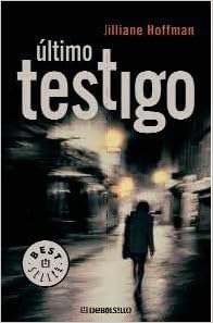 El Ultimo Testigo The Last Witness Spanish Edition Jilliane - 